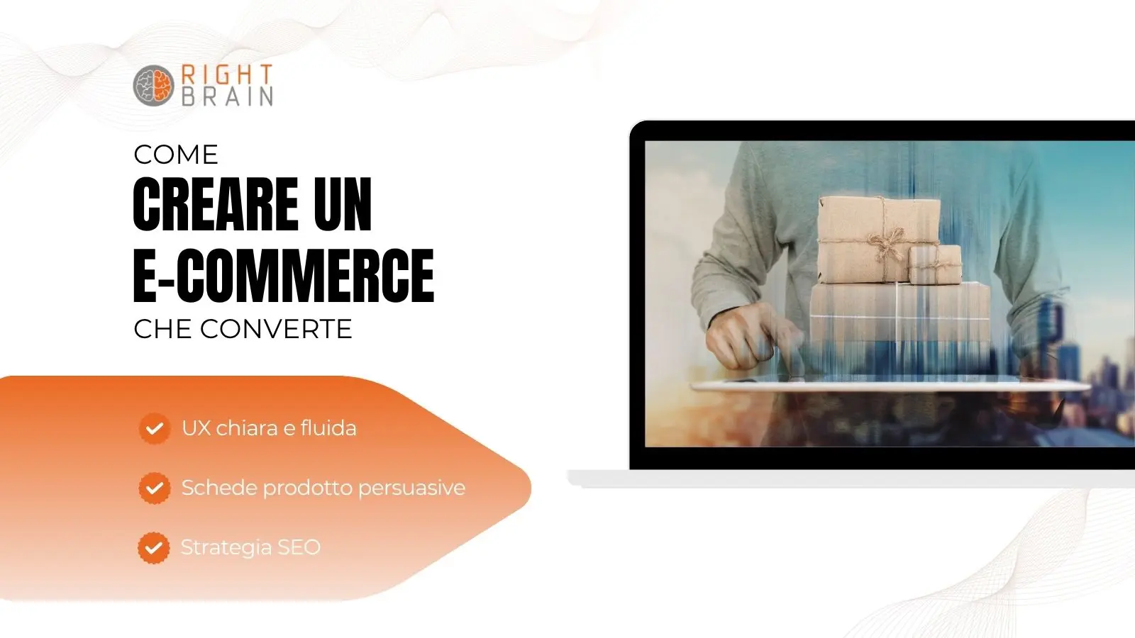 creare un e-commerce che converte - right brain - web agency - asolo